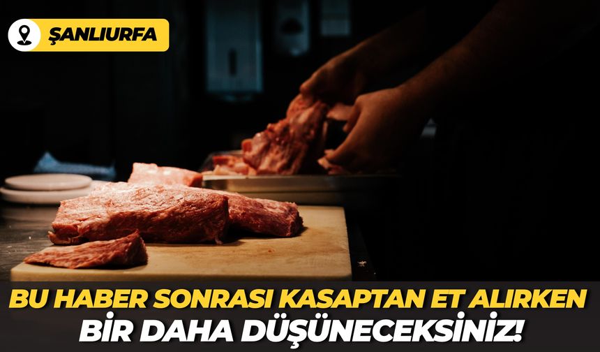 Haliliye’de Kasaplara Sıkı Denetim: Bozuk Etlere El Konuldu!