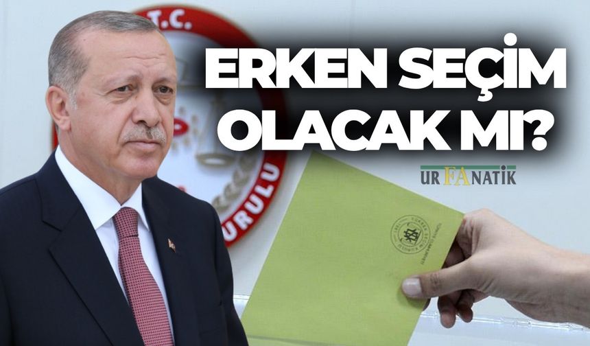 Erken Seçim Olacak Mı? Cumhurbaşkanı’ndan Açıklama