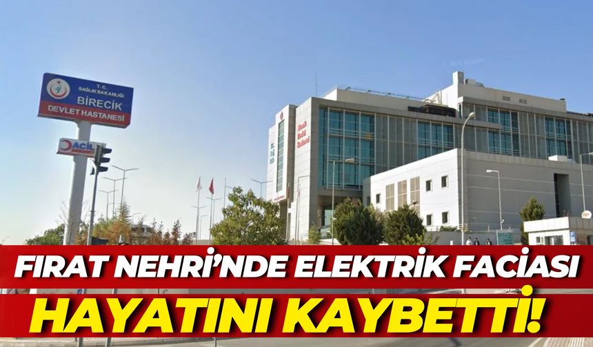 Fırat Nehri’nde Elektrik Faciası: Su Dinamosunu Tamir Etmek İsterken Hayatını Kaybetti