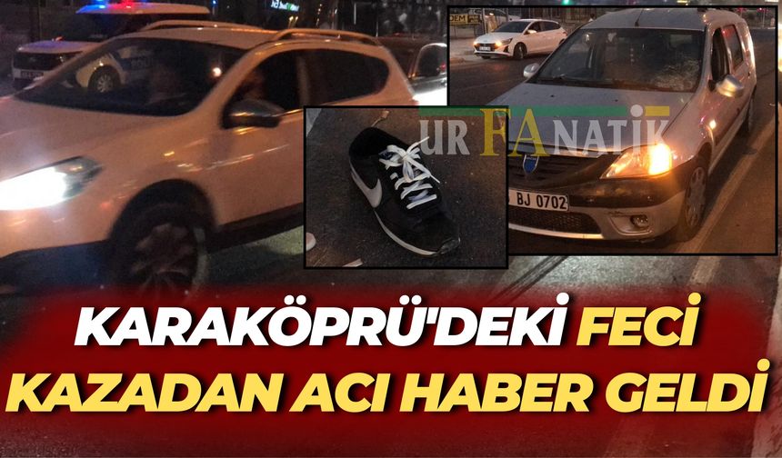 Karaköprü'deki Feci Kazadan Acı Haber Geldi
