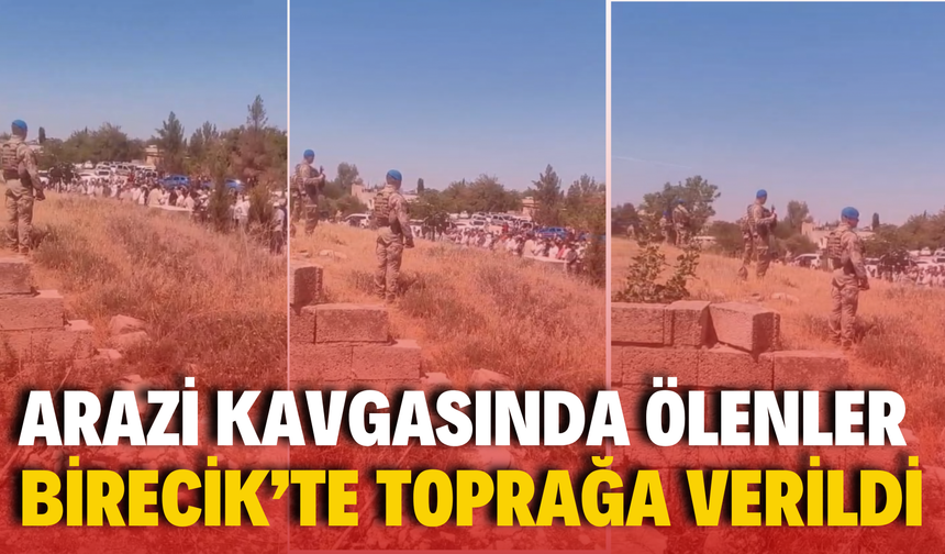 Şanlıurfa’da Arazi Kavgasında Hayatını Kaybeden 2 Kişi Toprağa Verildi