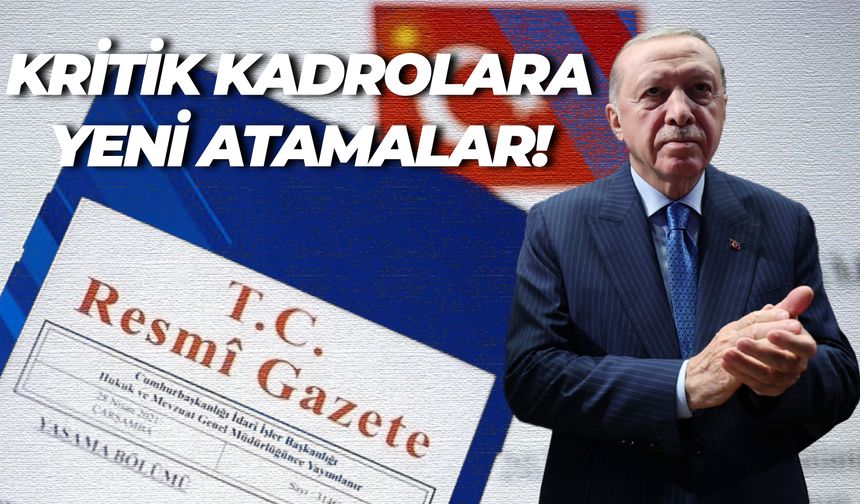 Cumhurbaşkanlığı Kararnamesiyle Üst Düzey Atamalar: Listede Tanıdık İsimler Var