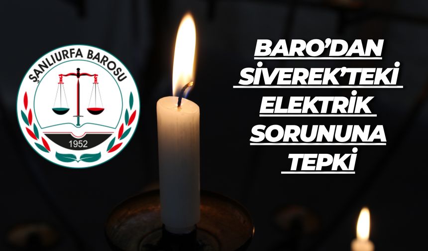 Şanlıurfa Barosu’ndan Elektrik Kesintilerine İlişkin Açıklama