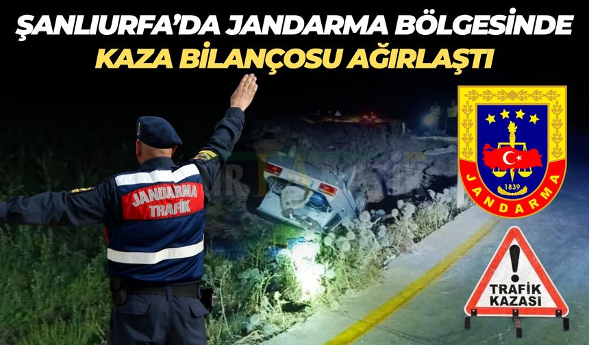 Jandarma İstatistikleriyle Şanlıurfa’da Trafik Kazalarının Aylık Dağılımı Belli Oldu