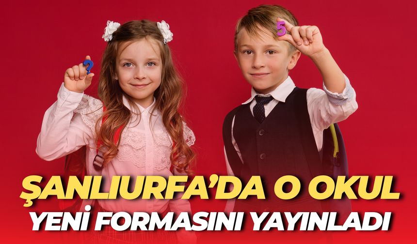 Şanlıurfa’da Velilerin Gözleri Bu Haberde! O Okul Yeni Formasını Yayınladı