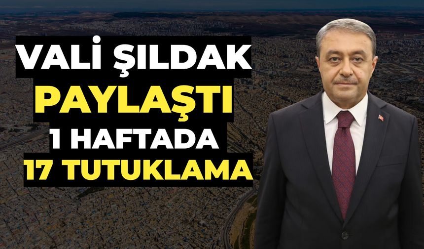 Şanlıurfa’da Uyuşturucu Operasyonları: 1 Haftada 17 Tutuklama