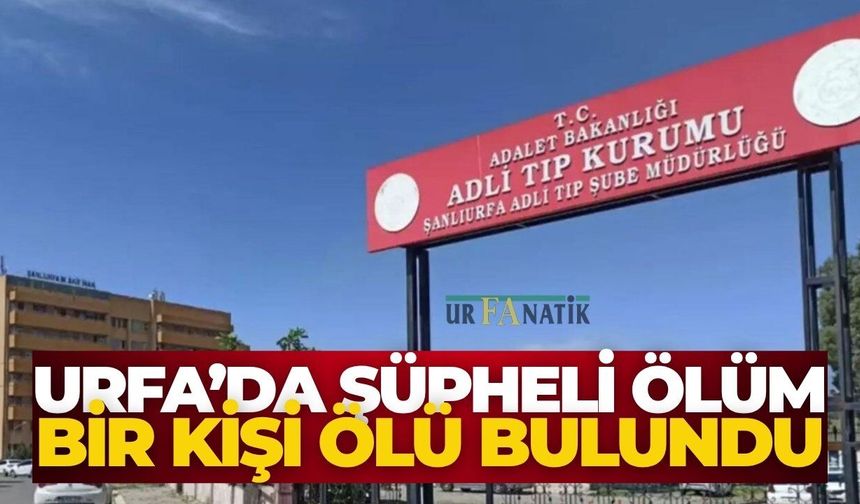 Siverek’te Şüpheli Ölüm: Boş Arazide Bir Kişi Ölü Bulundu