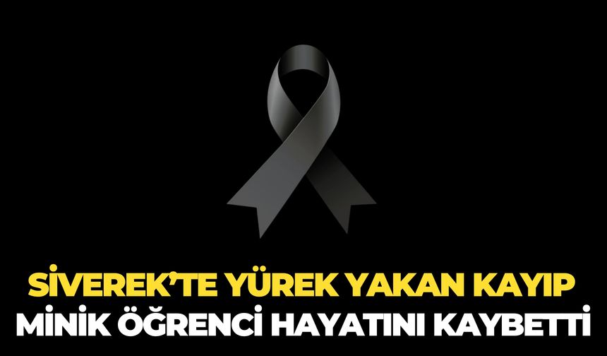 Siverek’te Yürek Yakan Kayıp: Minik Öğrenci Hayatını Kaybetti