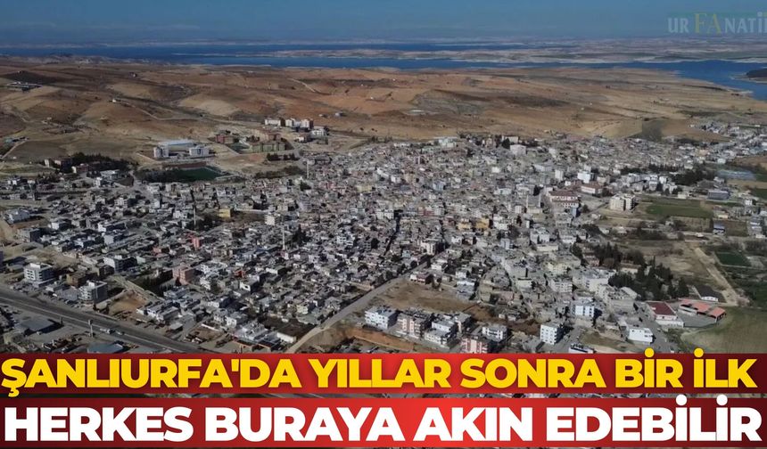 Şanlıurfa'nın Bozova İlçesinde Yıllar Sonra Bir İlk: Herkes Buraya Akın Edebilir