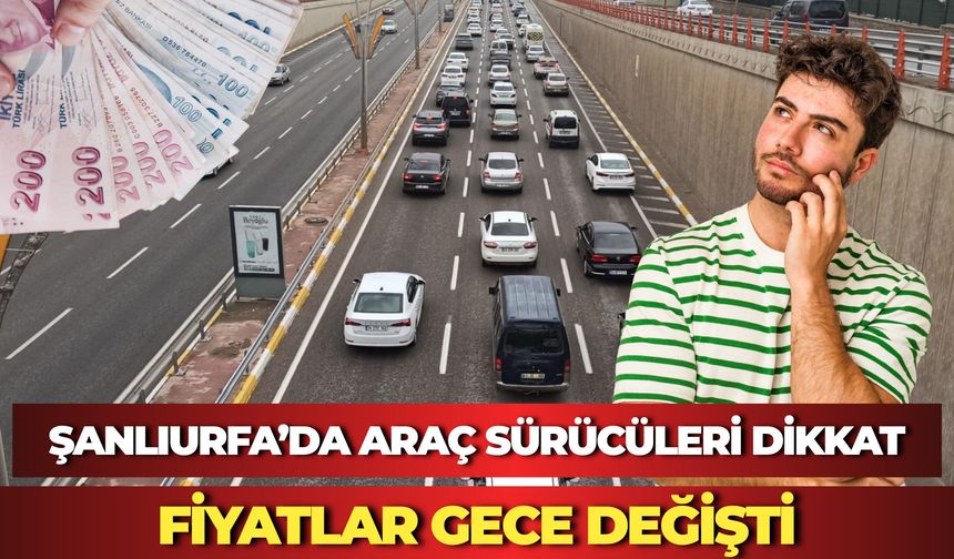 Şanlıurfa’da Güncel Akaryakıt Fiyatları 2026: Benzin, Motorin ve LPG Ne Kadar?
