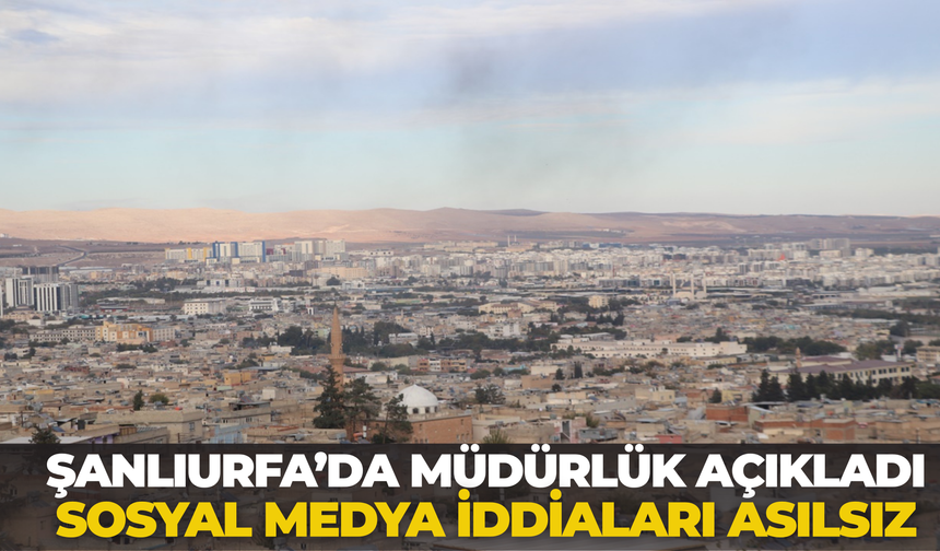 Şanlıurfa Tarım Müdürlüğü: “Yanlış Bilgilere İtibar Etmeyin”