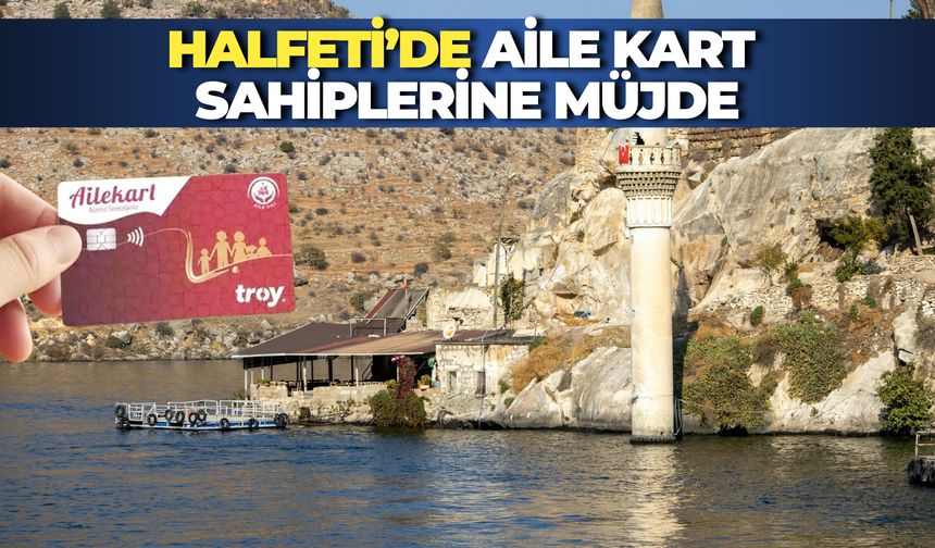Aile Kart Sahipleri Dikkat! Halfeti’de Teslim Saatleri Açıklandı