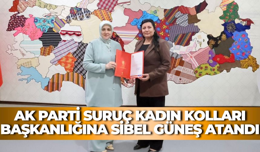 AK Parti Suruç Kadın Kolları Başkanlığına Sibel Güneş Atandı