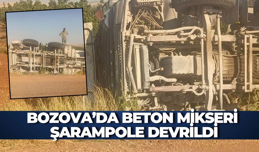 Şanlıurfa Bozova’da Beton Mikseri Şarampole Devrildi