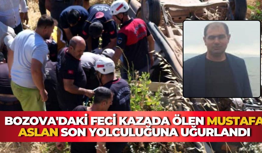 Bozova'daki Feci Kazada Ölen Mustafa Aslan Son Yolculuğuna Uğurlandı