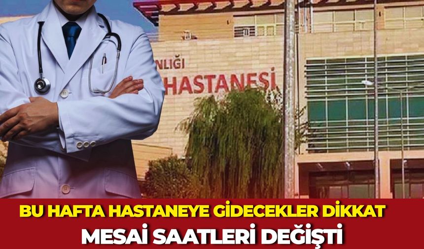 Bu Hafta Hastaneye Gidecekler Dikkat: Siverek’te Mesai Dışı Doktor Listesi Açıklandı