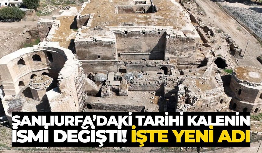 Harran Kale Sarayı’nın İsmi Değişti