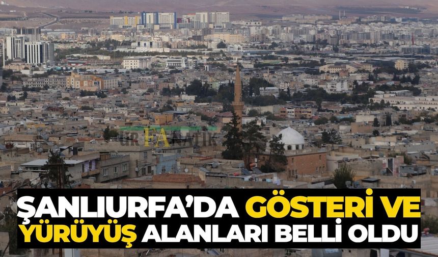 Hilvan’da 2026 Yılı Gösteri ve Yürüyüş Alanları Açıklandı