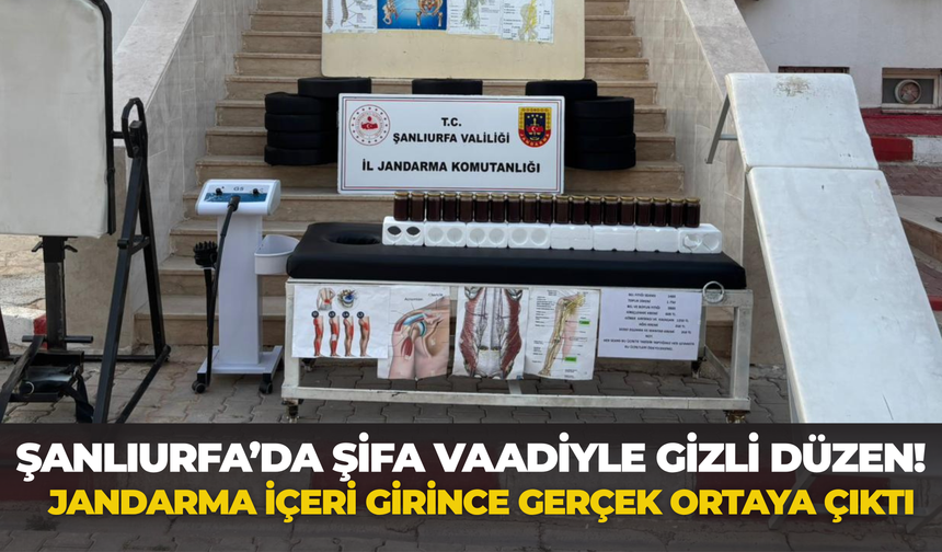 Şanlıurfa’da Şifa Vaadiyle Gizli Düzen! Jandarma İçeri Girince Gerçek Ortaya Çıktı