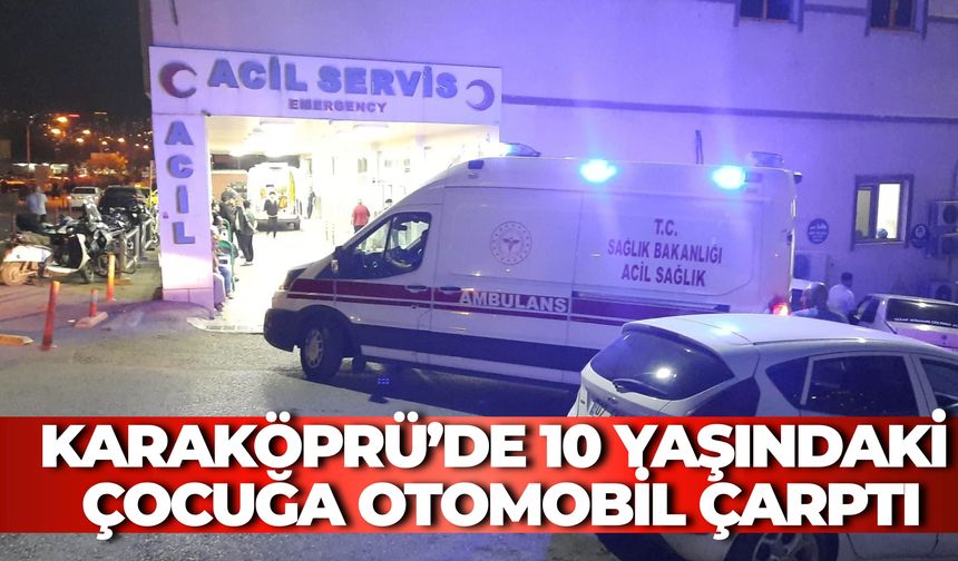 Karaköprü’de Meydana Gelen Olayda 10 Yaşındaki Çocuk Yaralandı