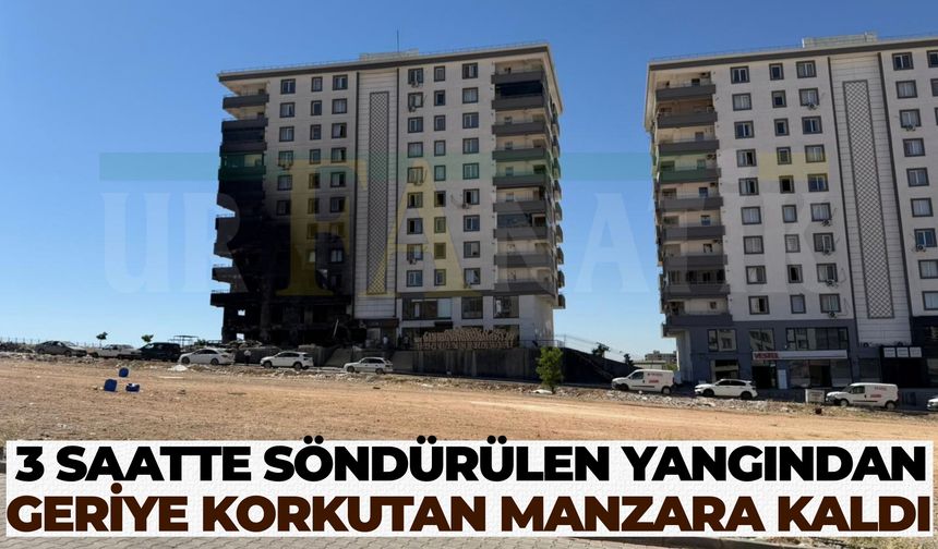 Şanlıurfa Karaköprü’deki Yangın Faciasının Boyutu Gün Ağarınca Ortaya Çıktı