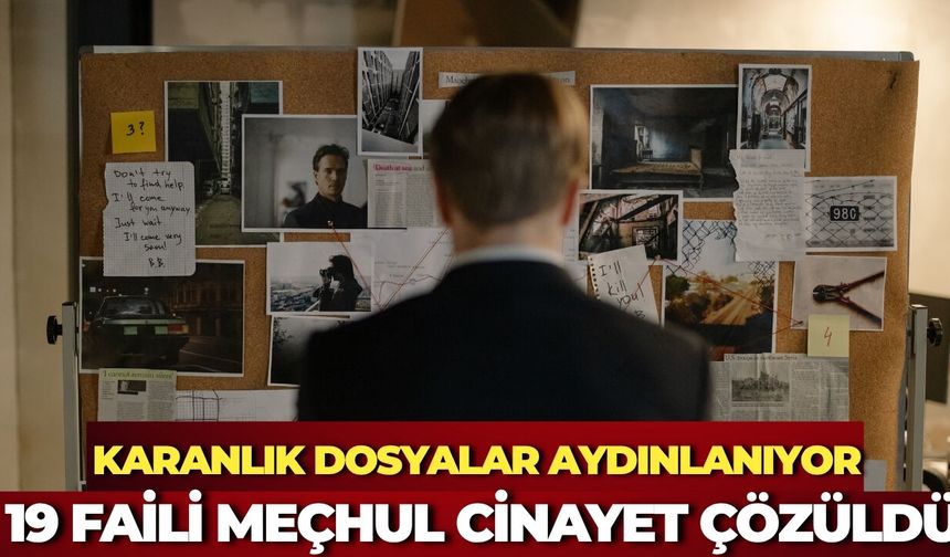16 Dosyada 19 Faili Meçhul Ölüm Vakası Aydınlatıldı