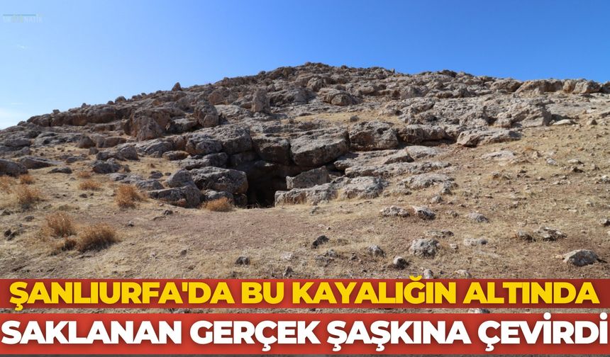 Akçakale’de Tarih Öncesi Dönemlere Işık Tutan Kayaaltı Sığınağı