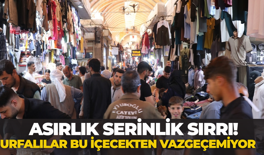 Urfalıların Yaz Klasiği! Meyan Şerbeti Yine Zirvede