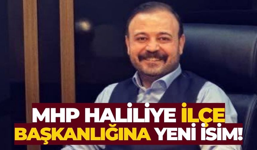 MHP Haliliye İlçe Başkanı Yusuf Aydoğdu Oldu