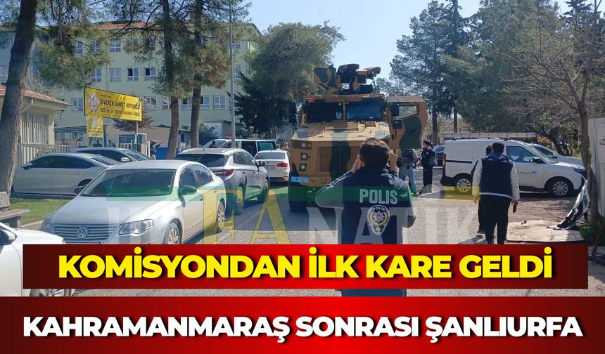 Okul Saldırılarını Araştıran Komisyon Kahramanmaraş’ta: Sıradaki Durak Şanlıurfa