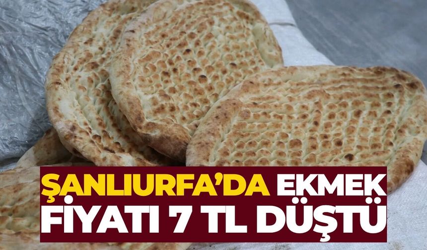 Şanlıurfa’da 15 TL’lik Ekmek 8 TL’ye Düştü!