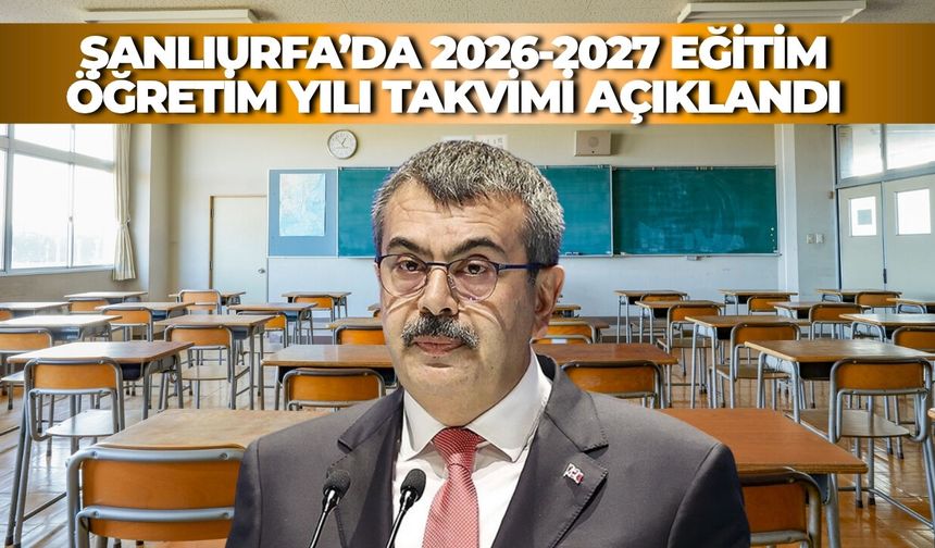 Şanlıurfa'da Okullar Bu Tarihlerde Kapalı Olacak!
