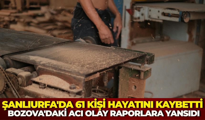 Bozova'daki Acı Olay Raporlara Yansıdı