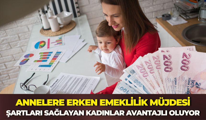 Annelere Erken Emeklilik Müjdesi: Doğum Borçlanması İle 6 Yıl Erken Emeklilik Şartları Nelerdir?