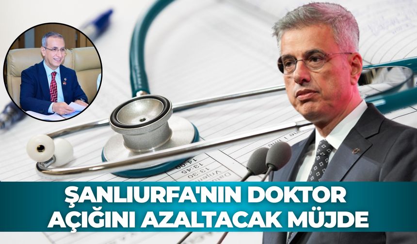 Şanlıurfa'nın Doktor Açığını Azaltacak Müjde: 67 Yeni Hekim Geliyor