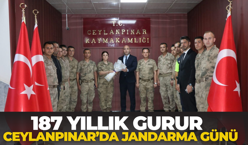 187 Yıllık Gurur: Ceylanpınar’da Jandarma Günü