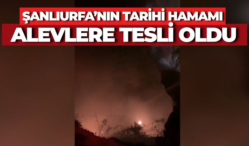 Siverek'teki Tarihi Abdalağa Hamamında Yangın