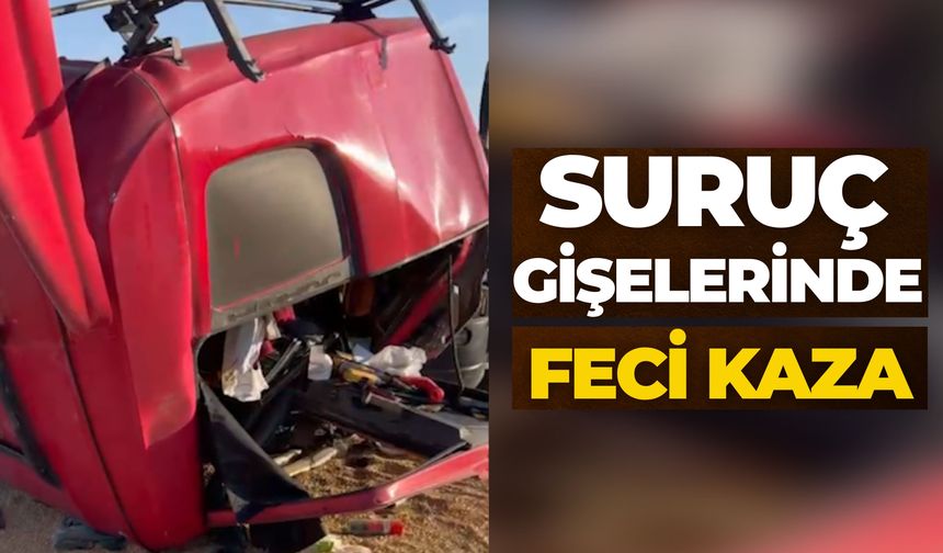 Suruç Gişelerinde Feci Kaza: Tıra Arkadan Çarpan Sürücü Ağır Yaralandı