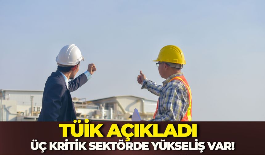 TÜİK Haziran 2026 Güven Endekslerini Açıkladı: Üç Kritik Sektörde De Yükseliş Var!