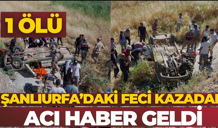 Şanlıurfa’daki Feci Kazadan Acı Haber Geldi: 1 Kişi Öldü