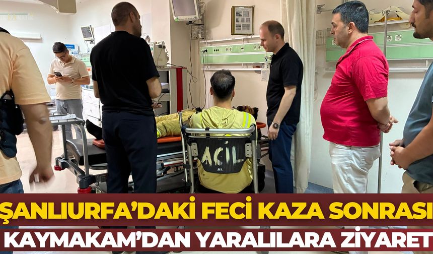 Siverek’teki Feci Kazada Yaralananları Kaymakam Salih Sak Hastanede Ziyaret Etti