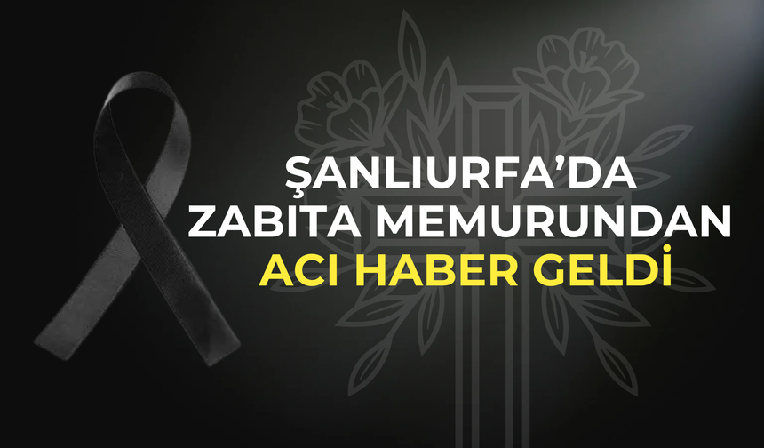 Şanlıurfa’da Nuh Oymak Hayatını Kaybetti