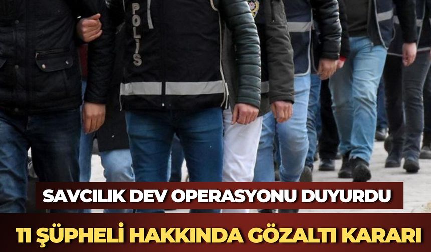 Söylemezler Suç Örgütüne Jandarmadan Operasyon: 11 Şüpheli Hakkında Gözaltı Kararı
