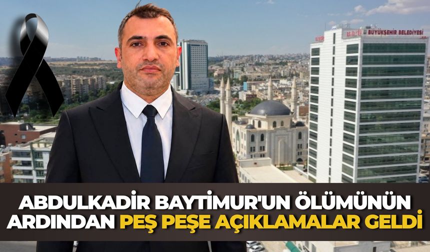 Şanlıurfa’da Abdulkadir Baytimur'un Ölümünün Ardından Peş Peşe Açıklamalar Geldi