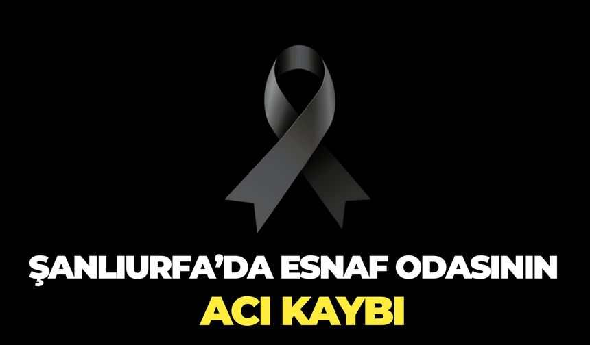 Ceylanpınar Esnaf Camiasını Yasa Boğan Vefat