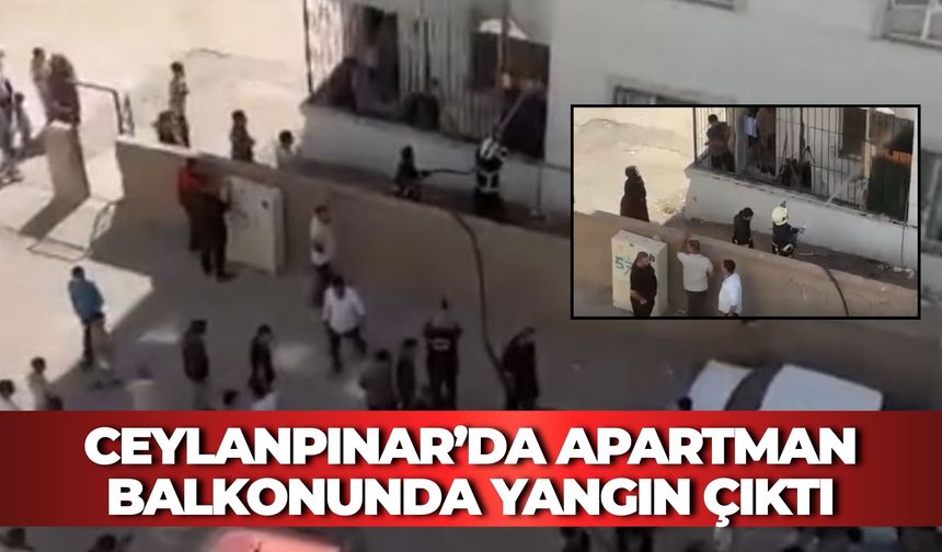 Ceylanpınar’da Apartman Balkonunda Yangın Çıktı