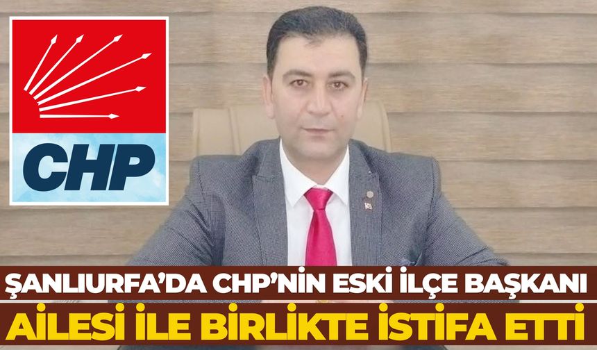 CHP’nin Eski Karaköprü İlçe Başkanı Cahit Coşkun Partisinden İstifa Etti