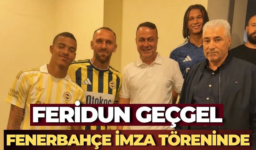 Feridun Geçgel Fenerbahçe'nin İmza Törenine Katıldı