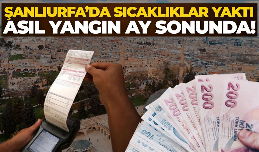 Şanlıurfa'da Sıcaklık 45 Dereceyi Aştı: Klima Kullanımı Rekor Kırdı, Gözler Elektrik Faturasında