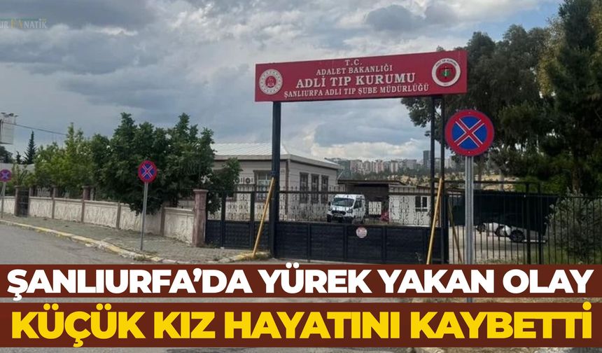 Şanlıurfa Ceylanpınar’da Yürek Yakan Olay: 13 Yaşındaki Çiğdem Hayatını Kaybetti
